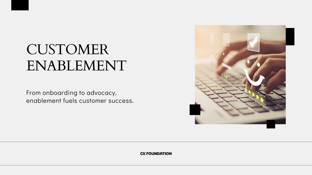 What is Customer Enablement & Why is it Important?