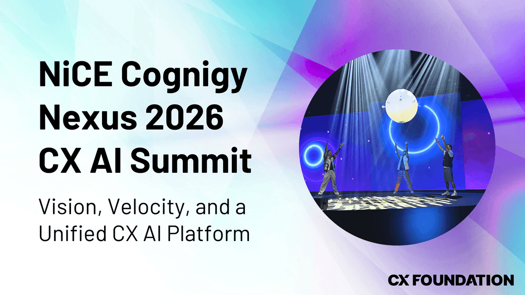NiCE Cognigy Nexus 2026 CX AI Summit: Vision, Velocity, and a Unified CX AI Platform