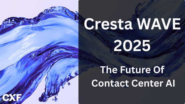 Cresta WAVE 2025: The Future of Contact Center AI + CX