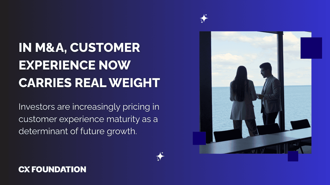 In M&A, Customer Experience Now Carries Real Weight